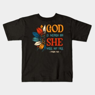 PSALM 46:5 God is within her she will not fall Kids T-Shirt